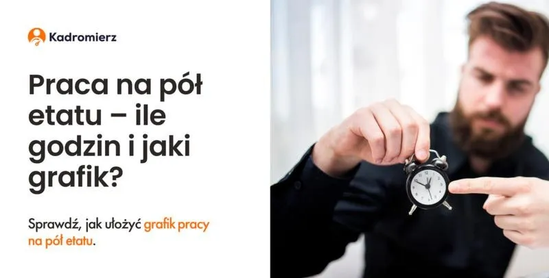Na jaką część etatu można bez ryzyka zatrudnić pracownika — praktyczny przewodnik